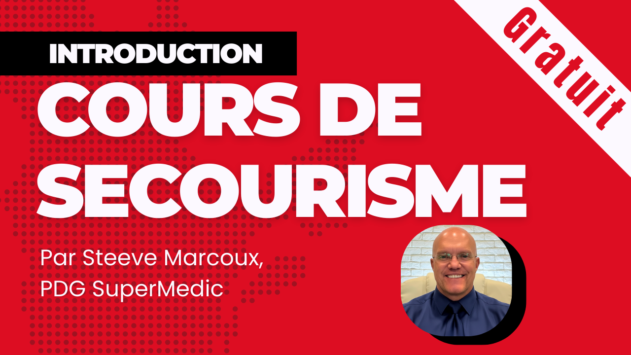 Mini-cours gratuit de premiers secours avec Steeve Marcoux - Formation d'introduction 30 minutes par SuperMedic